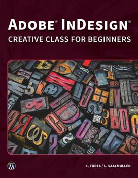 Paperback Adobe Indesign: Creative Class for Beginners Book