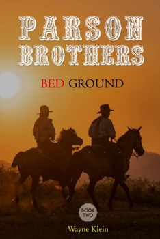 Paperback Parson Brothers: Bed Ground.: A Western Short Story Book