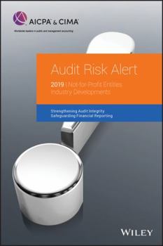 Paperback Audit Risk Alert: Not-For-Profit Entities Industry Developments, 2019 Book