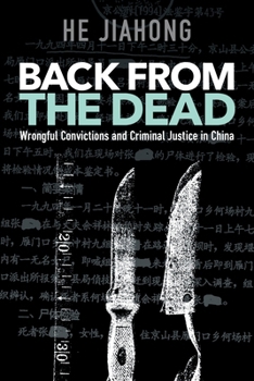 Hardcover Back from the Dead: Wrongful Convictions and Criminal Justice in China Book