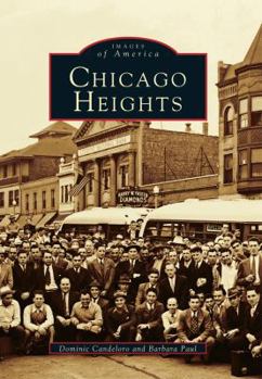 Chicago Heights (Images of America: Illinois) - Book  of the Images of America: Illinois