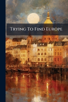 Paperback Trying To Find Europe Book