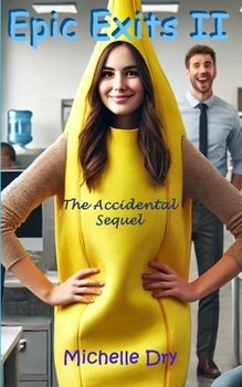 Paperback Epic Exits II: The Accidental Sequel Book