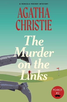 The Murder on the Links - Book #2 of the Hercule Poirot