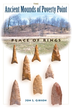 Hardcover The Ancient Mounds of Poverty Point: Place of Rings Book