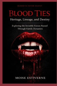 Paperback Blood Ties: Heritage, Lineage, and Destiniy Book