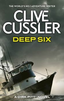 Deep Six - Book #7 of the Dirk Pitt