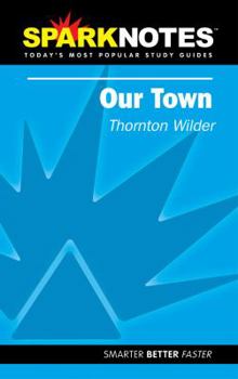 Paperback Our Town (Sparknotes Literature Guide) Book
