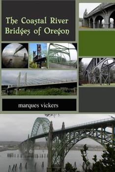 Paperback The Coastal River Bridges of Oregon Book