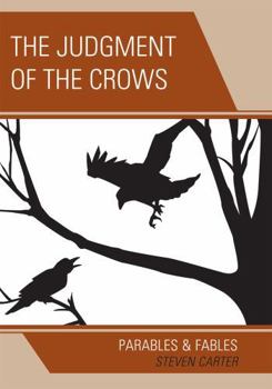 Paperback The Judgment of the Crows: Parables & Fables Book