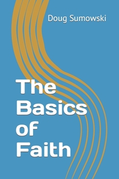 Paperback The Basics of Faith Book
