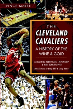 Paperback The Cleveland Cavaliers: A History of the Wine & Gold Book