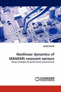Paperback Nonlinear dynamics of M&NEMS resonant sensors Book