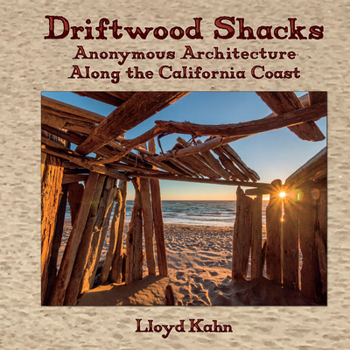 Hardcover Driftwood Shacks: Anonymous Architecture Along the California Coast Book