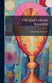 Hardcover The Unitarian Banner Book