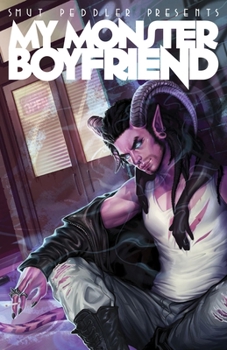 Smut Peddler Presents: My Monster Boyfriend - Book #3 of the Smut Peddler