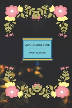 Paperback Appointment Book with Times Daily and Hourly Schedule . Take Customers Names, Phone Numbers and Email ...: Appointment Book: Black Appointments Notebo Book