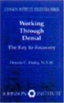 Paperback Working Through Denial: The Key to Recovery Book