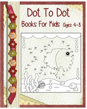 Dot To Dot Books For Kids Ages 4-8: Coloring Is Fun (Jumbo Coloring book) +Super Fun Stories For Kids