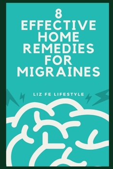 Paperback 8 Effective Home Remedies for Migraines Book