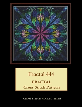 Paperback Fractal 444: Fractal Cross Stitch Pattern [Large Print] Book