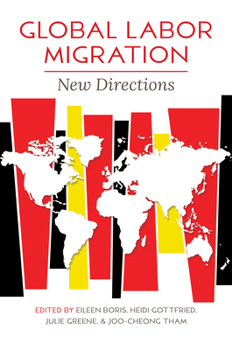 Global Labor Migrations: New Directions - Book  of the Studies of World Migrations