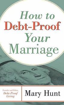 Paperback How to Debt-Proof Your Marriage Book