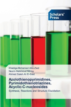 Paperback Azolothienopyrimidines, Pyrimidothienotriazines, Acyclic-C-nucleosides Book