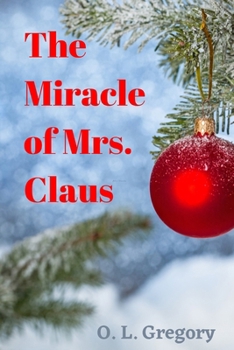 Paperback The Miracle of Mrs. Claus Book