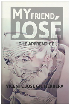 Paperback My friend José: The Apprentice Book