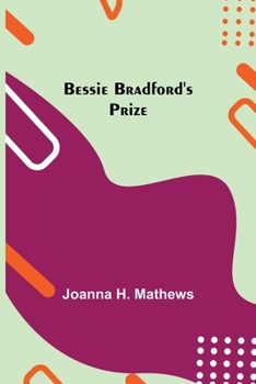 Paperback Bessie Bradford's Prize Book