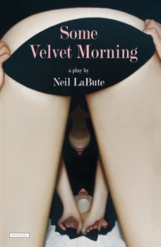 Paperback Some Velvet Morning: A Play Book