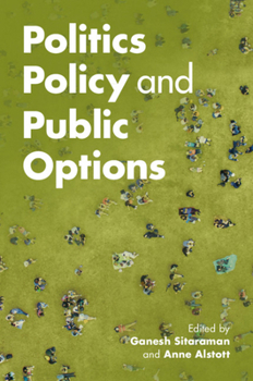 Paperback Politics, Policy, and Public Options Book