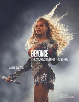 Hardcover Beyoncé the Stories Behind the Songs: Every Single Track, Explored and Explained Book