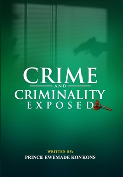 Paperback Crime and Criminality Exposed Book