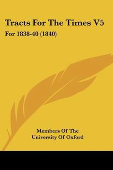 Paperback Tracts For The Times V5: For 1838-40 (1840) Book