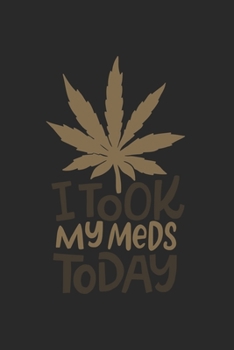 I Took my Meds today: CBD ÖL VERKÄUFER KALENDER 2020 A5 136 Seiten! Cannabis Kalender I Terminkalender I Wochenkalender, Taschenkalender, mit ... Krebs Patienten, Stoner, Geschenksidee