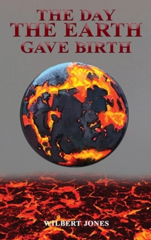 Hardcover The Day the Earth Gave Birth Book