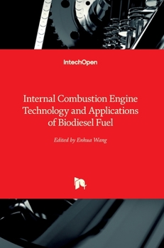 Hardcover Internal Combustion Engine Technology and Applications of Biodiesel Fuel Book
