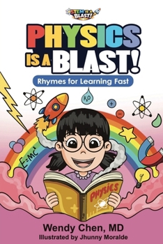 Paperback Physics Is A Blast: Rhymes for Learning Fast Book