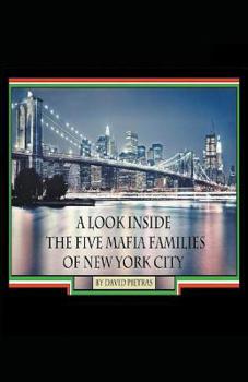 Paperback A Look Inside The Five Mafia Families of New York City Book