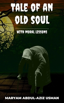 Paperback Tale of an Old Soul: With Moral Lessons Book