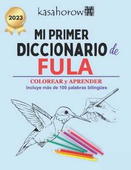Paperback Mi Primer Diccionario Fula: Colorear y Aprender [Spanish] Book