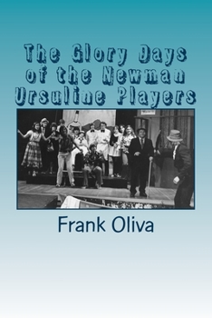 Paperback The Glory Days of the Newman Ursuline Players Book