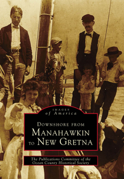 Downshore from Manahawkin to New Gretna - Book  of the Images of America: New Jersey