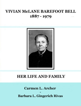 Paperback VIVIAN McLANE BAREFOOT BELL 1887 - 1979: Her Life and Family Book