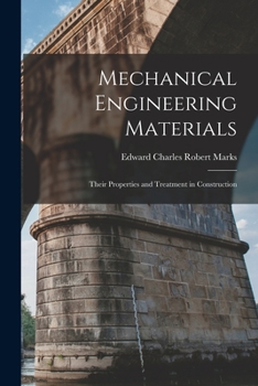 Paperback Mechanical Engineering Materials: Their Properties and Treatment in Construction Book