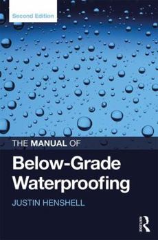 Hardcover The Manual of Below-Grade Waterproofing Book