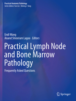 Paperback Practical Lymph Node and Bone Marrow Pathology: Frequently Asked Questions Book