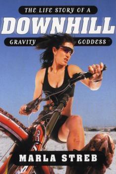 Paperback Downhill: The Life Story of a Gravity Goddess Book